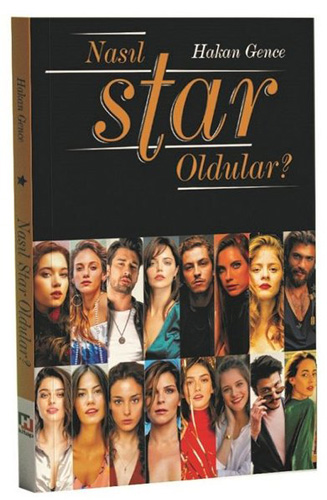 Nasıl Star Oldular? Nasıl Star Oldular?