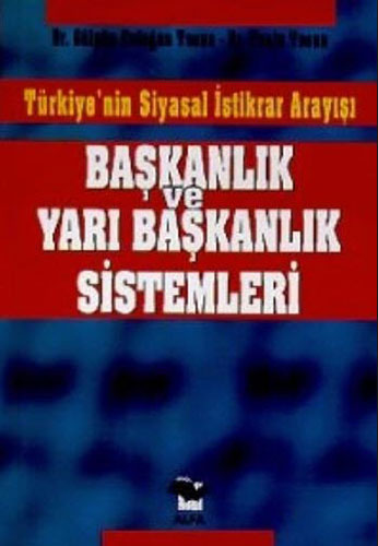 Başkanlık ve Yarı Başkanlık Sistemleri
