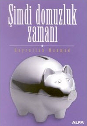 Şimdi Domuzluk Zamanı 