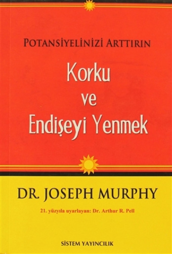 Korku ve Endişeyi Yenmek
