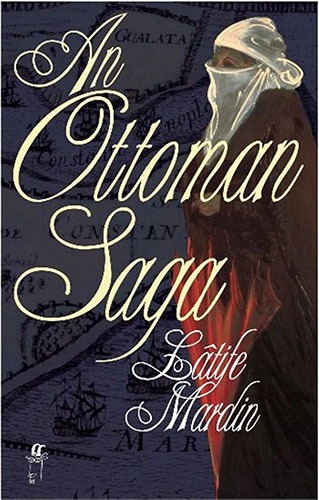 An Ottoman Saga An Ottoman Saga