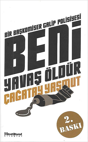 Beni Yavaş Öldür Beni Yavaş Öldür