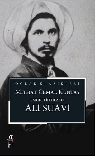 Sarıklı İhtilalci Ali Suavi Sarıklı İhtilalci Ali Suavi