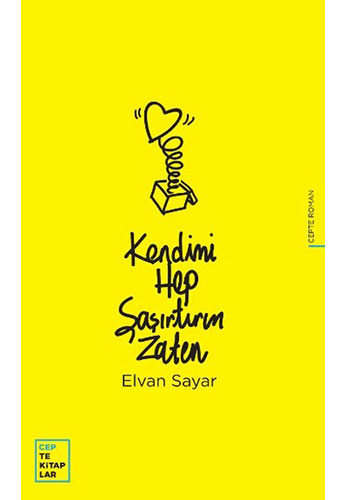 Kendimi Hep Şaşırtırım Zaten Kendimi Hep Şaşırtırım Zaten