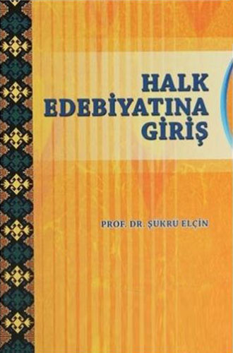 Halk Edebiyatına Giriş Halk Edebiyatına Giriş