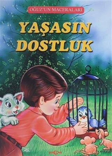 Yaşasın Dostluk - Oğuz'un Maceraları 