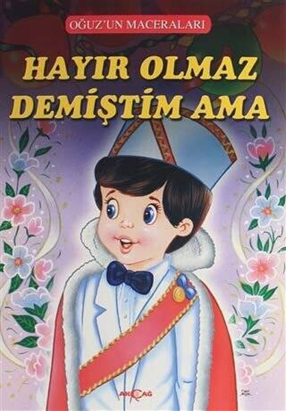 Hayır Olmaz Demiştim Ama - Oğuz`un Maceraları 