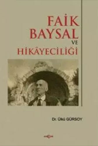 Faik Baysal Ve Hikayeciliği Faik Baysal Ve Hikayeciliği