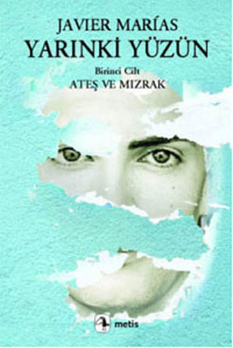 Yarınki Yüzün Cilt: 1 Ateş Ve Mızrak Yarınki Yüzün Cilt: 1 Ateş Ve Mızrak
