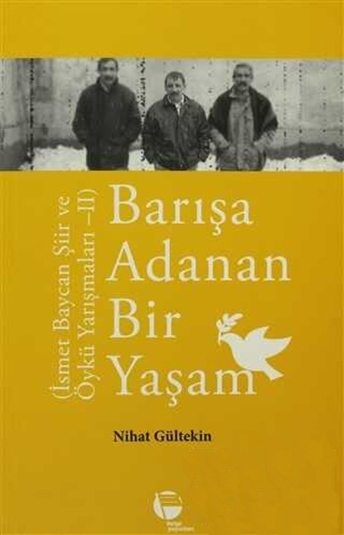 Barışa Adanan Bir Yaşam