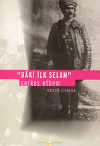 Baki İlk Selam-Çerkes Ethem