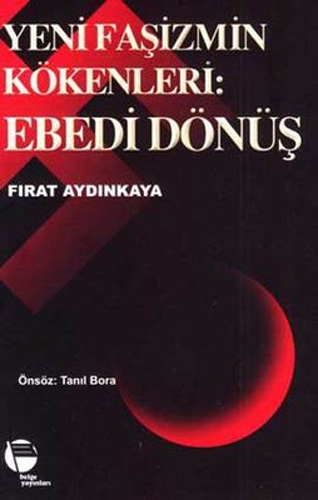 Yeni Faşizmin Kökenleri - Ebedi Dönüş