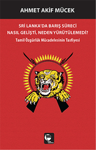 Sri Lanka'da Barış Süreci Nasıl Gelişti Neden Yürütülemedi?