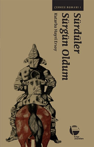 Sürdüler Sürgün Oldum Sürdüler Sürgün Oldum