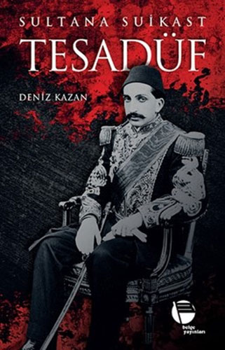 Tesadüf - Sultana Suikast Tesadüf - Sultana Suikast