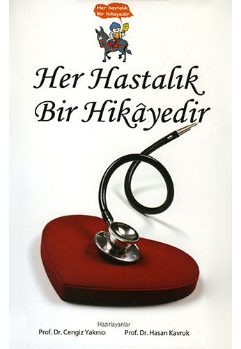 Her Hastalık Bir Hikâyedir Her Hastalık Bir Hikâyedir