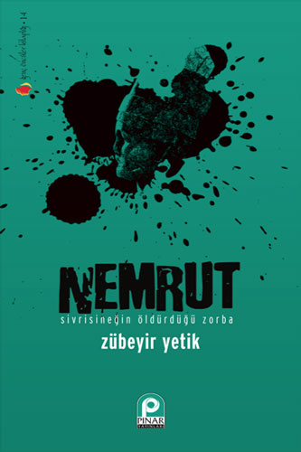 Nemrut - Sivrisineğin Öldürdüğü Zorba Nemrut - Sivrisineğin Öldürdüğü Zorba