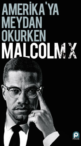 Amerika'Ya Meydan Okurken Malcolm X Amerika'Ya Meydan Okurken Malcolm X