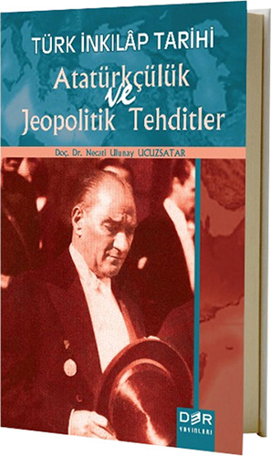 Türk İnkılâp Tarihi Atatürkçülük ve Jeopolitik Tehditler