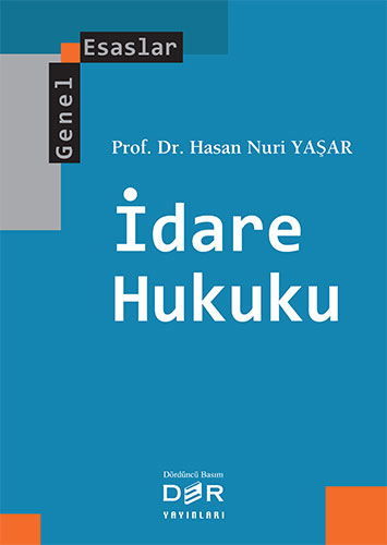 İdare Hukuku - Genel Esaslar