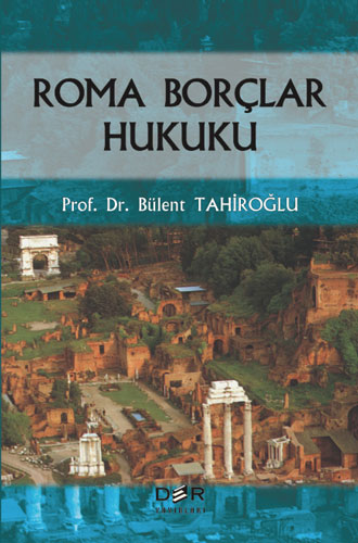 Roma Borçlar Hukuku (Ciltli)