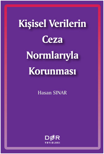 Kişisel Verilerin Ceza Normlarıyla Korunması