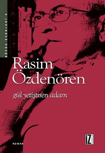 Gül Yetiştiren Adam Gül Yetiştiren Adam
