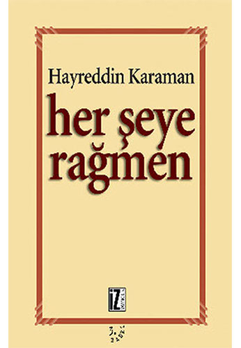 Her Şeye Rağmen Her Şeye Rağmen