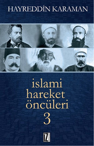 İslami Hareket Öncüleri - 3 İslami Hareket Öncüleri - 3