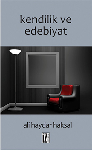 Kendilik Ve Edebiyat Kendilik Ve Edebiyat