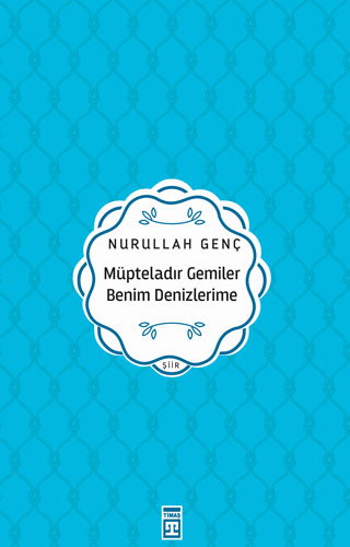 Müpteladır Gemiler Benim Denizlerime