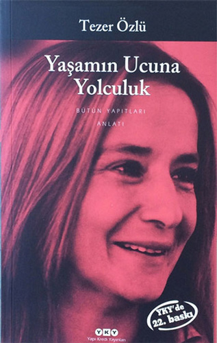 Yaşamın Ucuna Yolculuk Yaşamın Ucuna Yolculuk
