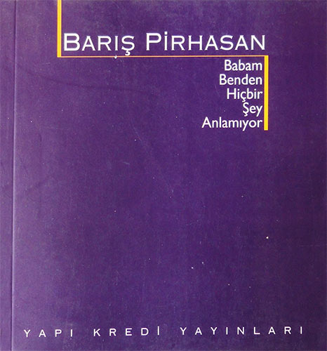 Babam Benden Hiçbir Şey Anlamıyor
