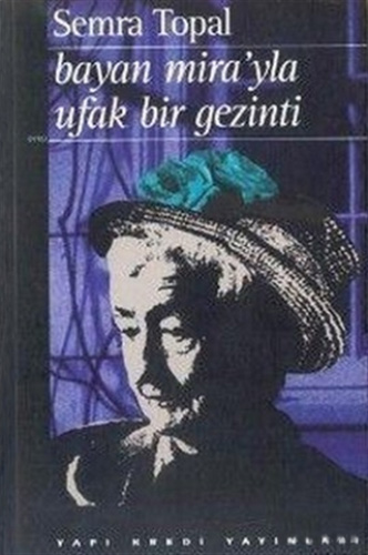 Bayan Mira’Yla Ufak Bir Gezinti Bayan Mira’Yla Ufak Bir Gezinti