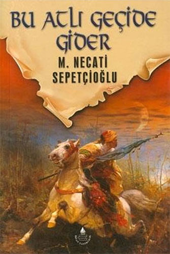 Bu Atlı Geçide Gider Bu Atlı Geçide Gider