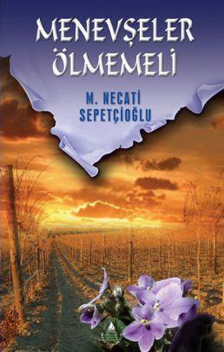 Menevşeler Ölmemeli Menevşeler Ölmemeli