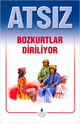 Bozkurtlar Diriliyor (Özel Basım) Bozkurtlar Diriliyor (Özel Basım)