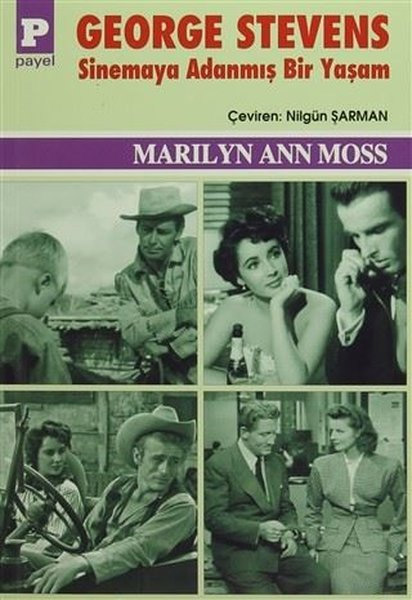 George Stevens - Sinemaya Adanmış Bir Yaşam