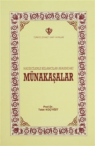 Hadisçilerle Kelamcılar Arasındaki Münakaşalar