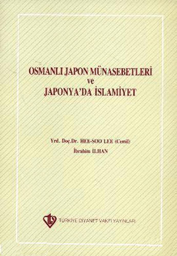 Osmanlı Japon Münasebetleri ve Japonya'da İslamiyet