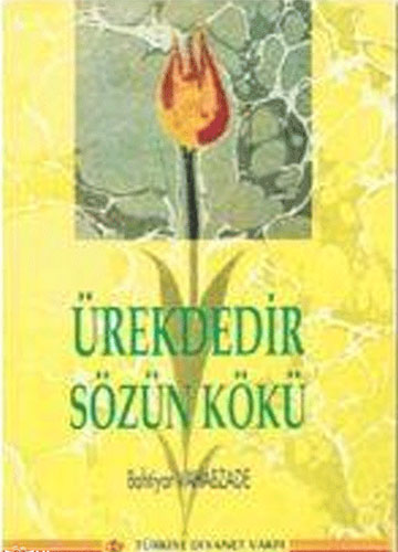 Ürekdedir Sözün Kökü Ürekdedir Sözün Kökü