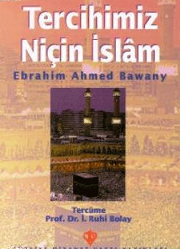 Tercihimiz Niçin İslam