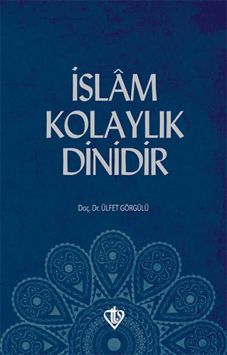 İslam Kolaylık Dinidir