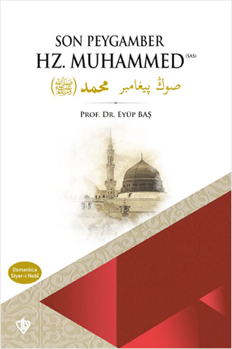 Son Peygamber Hz. Muhammed Siyer-i Nebi (Osmanlıca-Türkçe)