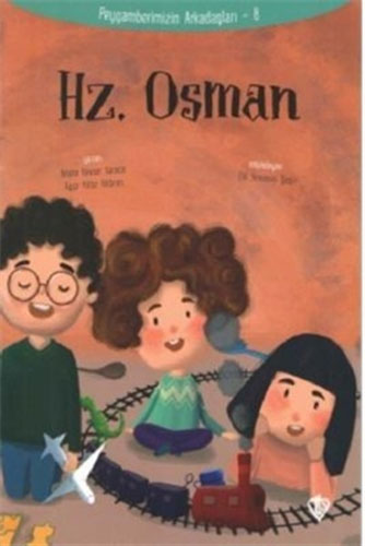 Peygamberimizin Arkadaşları 8 - Hz.Osman 