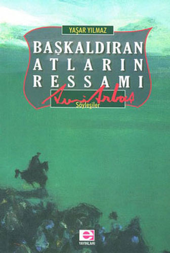 Başkaldıran Atların Ressamı Başkaldıran Atların Ressamı