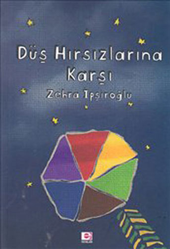 Düş Hırsızlarına Karşı Düş Hırsızlarına Karşı