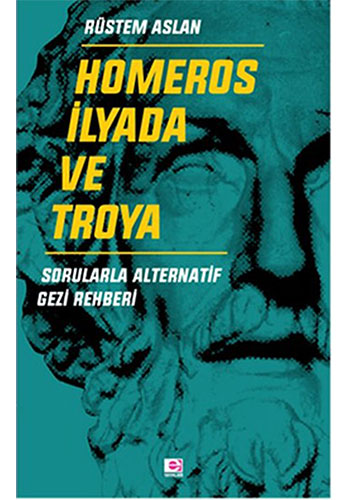 Homeros İlyada ve Troya