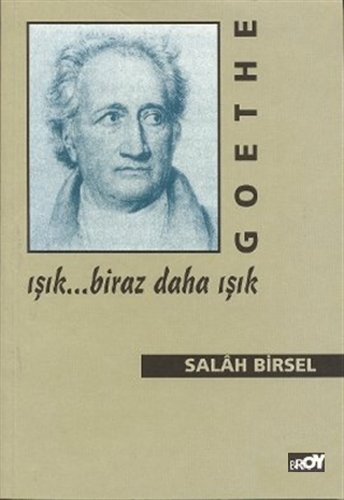 Goethe Işık... Biraz Daha Işık