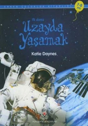 İlk Okuma - Uzayda Yaşamak